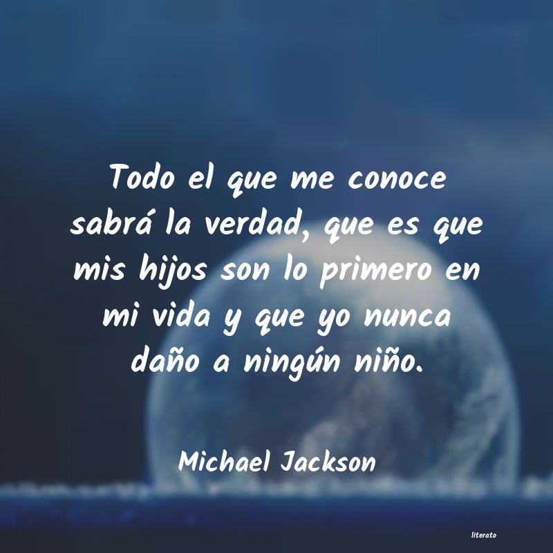 Michael Jackson: Todo el que me conoce sabrá l