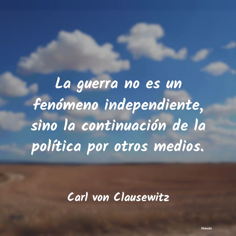 Frases de Carl von Clausewitz