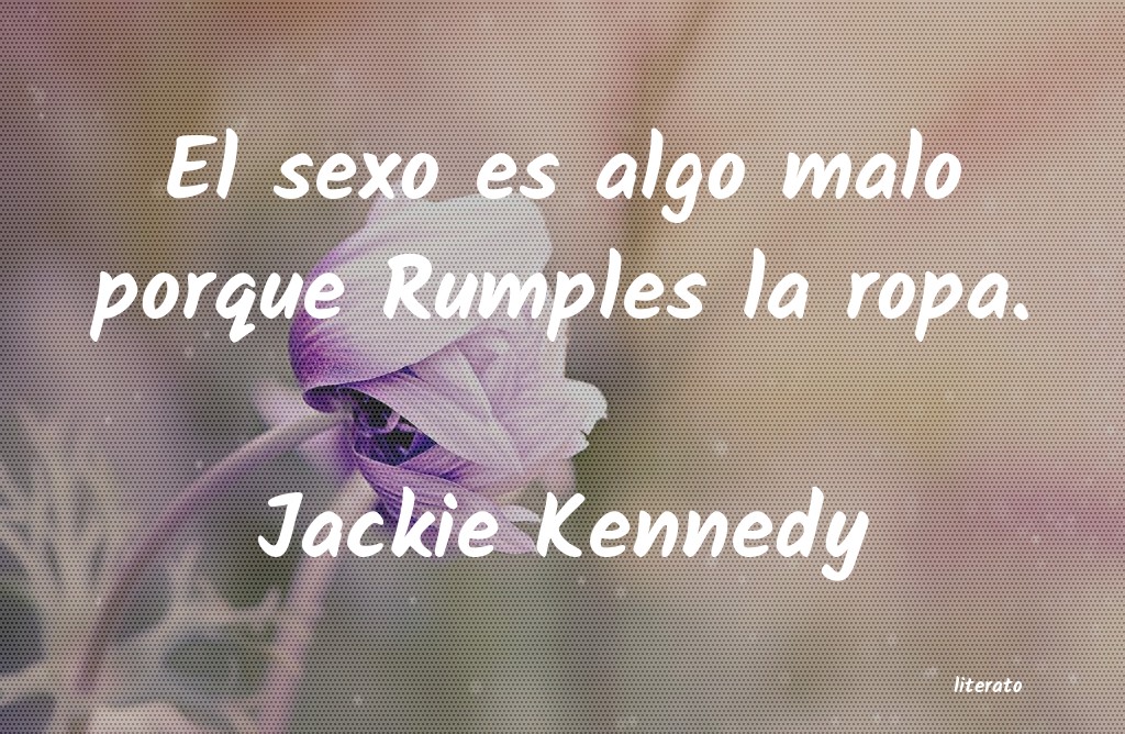 Frases de Jackie Kennedy