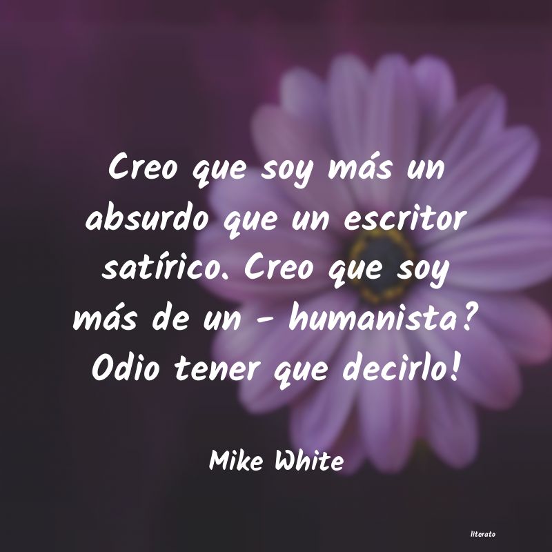 frases de Mike White