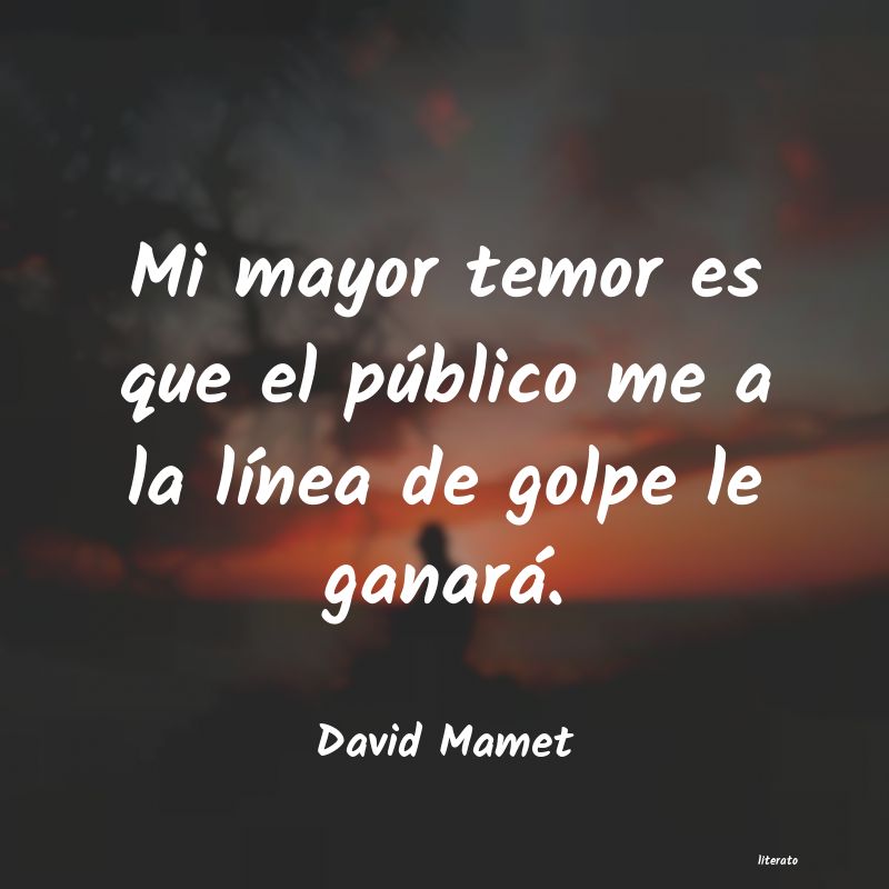 Frases de David Mamet