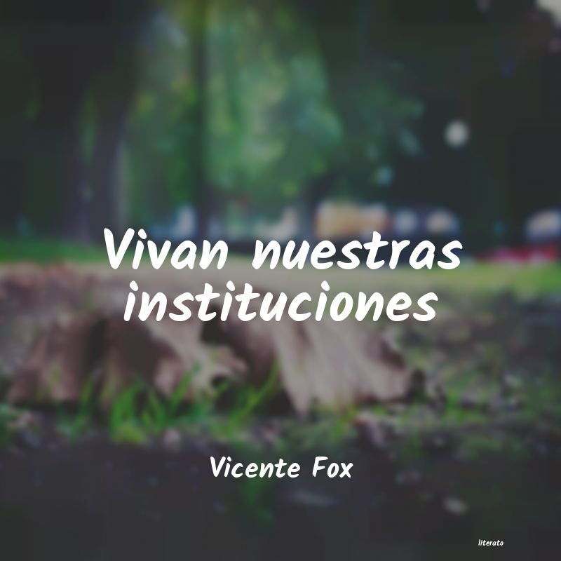 frases de Vicente Fox