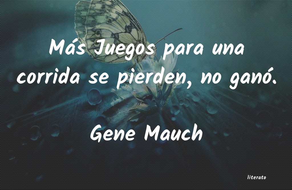 frases de Gene Mauch
