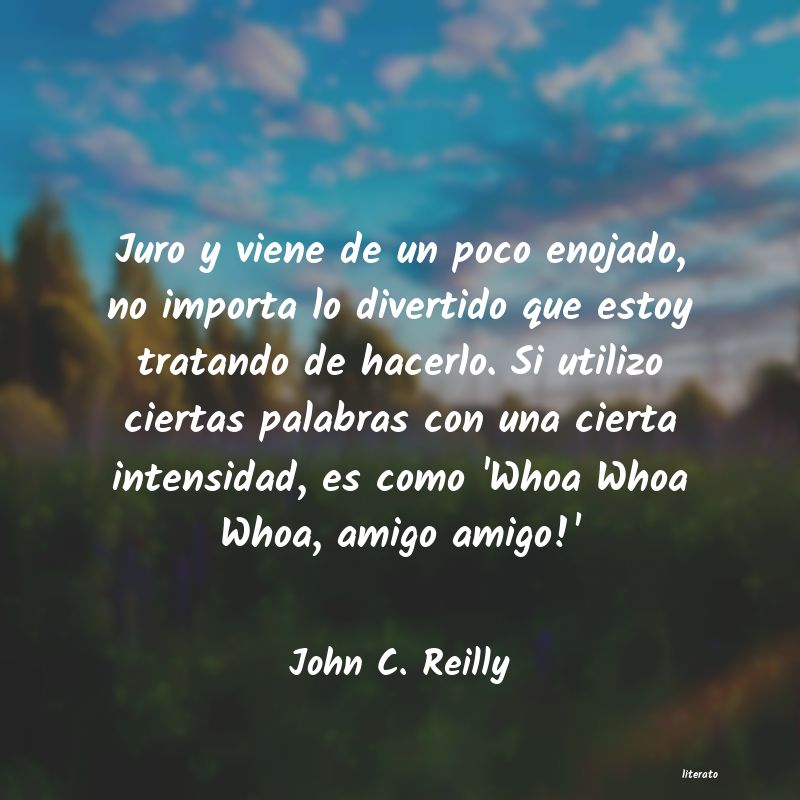 Frases de John C. Reilly