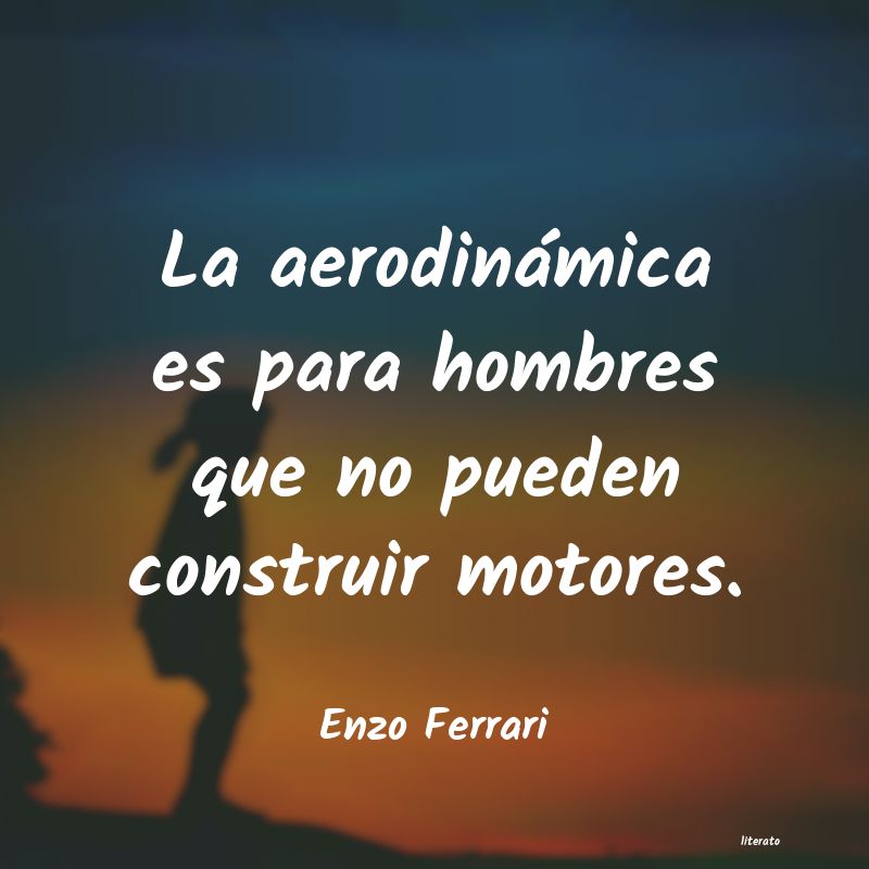 Frases de Enzo Ferrari