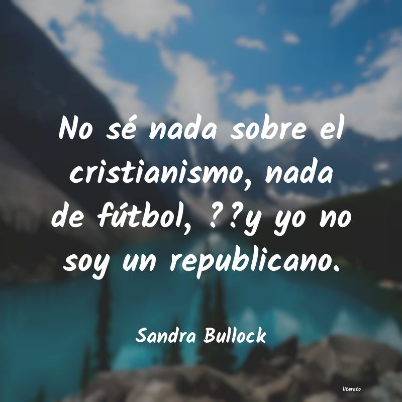 Frases de Sandra Bullock