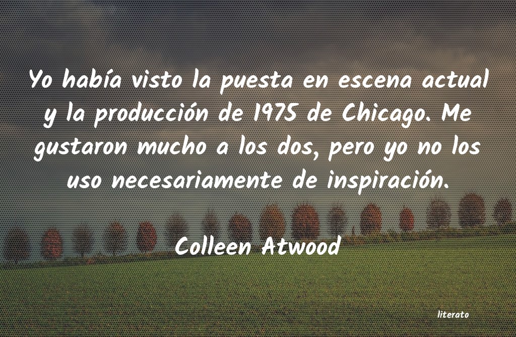 frases de Colleen Atwood
