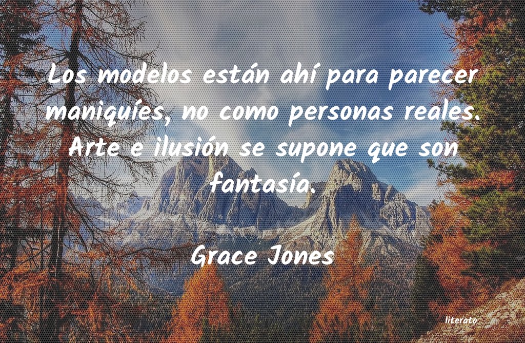 Frases de Grace Jones