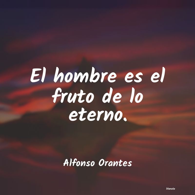 frases de Alfonso Orantes