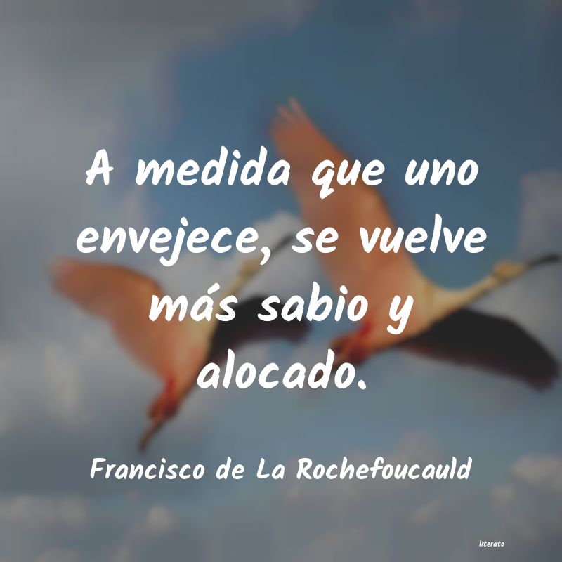 Frases de Francisco de La Rochefoucauld