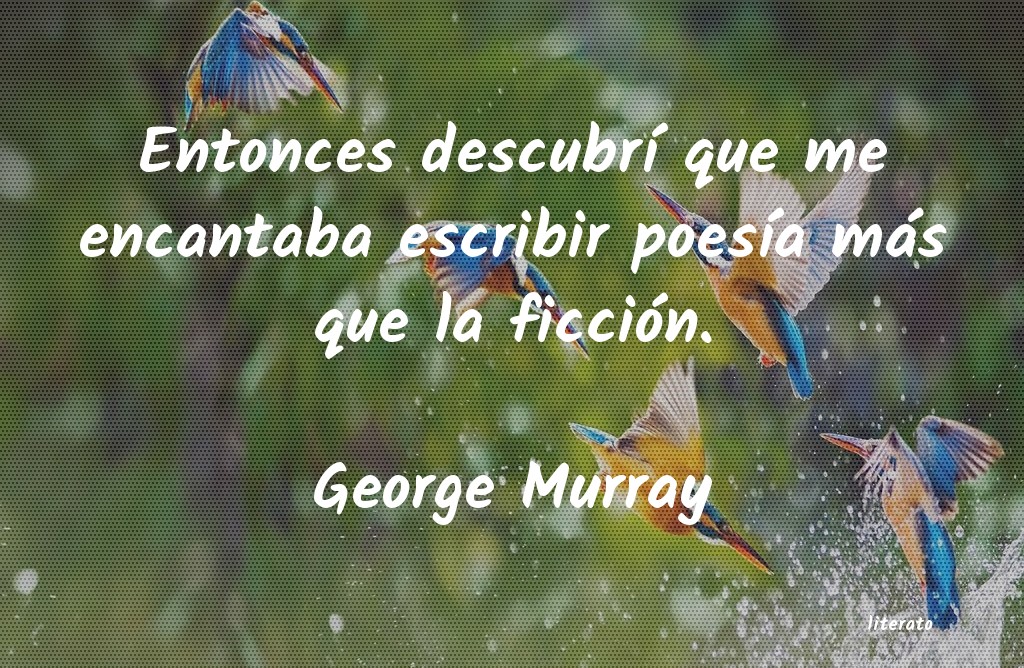 Frases de George Murray