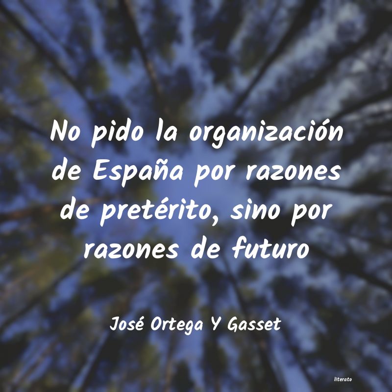 frases de José Ortega Y Gasset