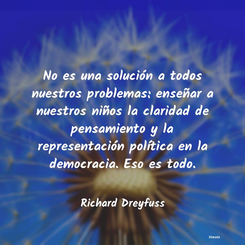 Frases de Richard Dreyfuss