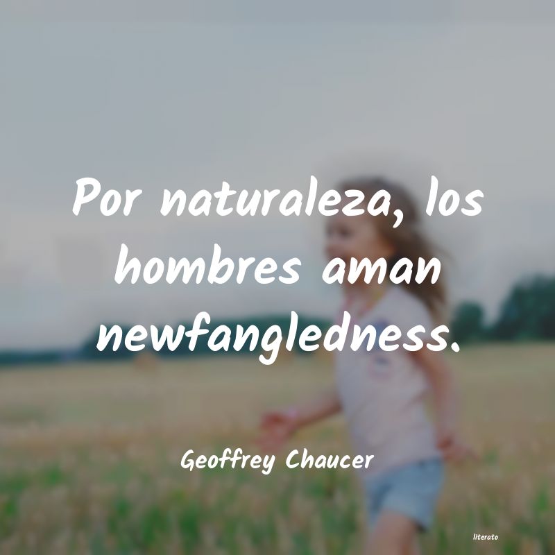 Frases de Geoffrey Chaucer