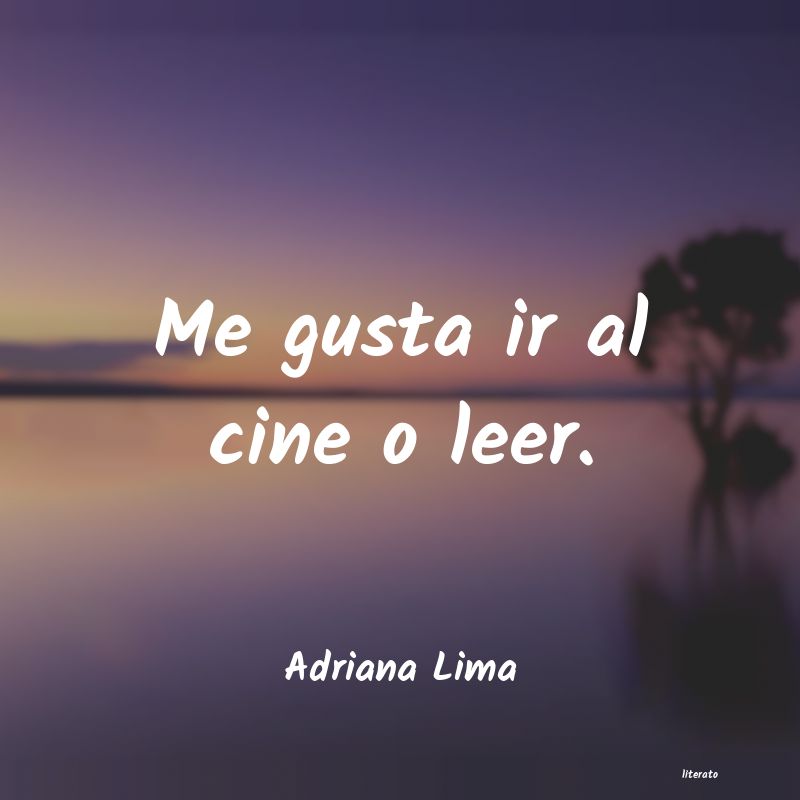 frases de Adriana Lima