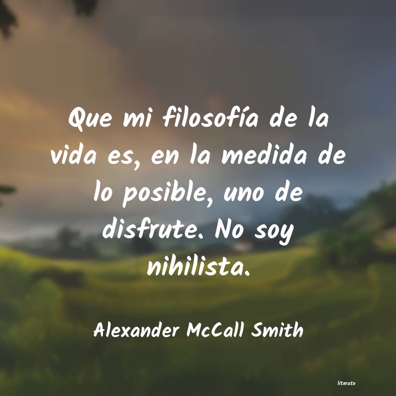 Frases de Alexander McCall Smith