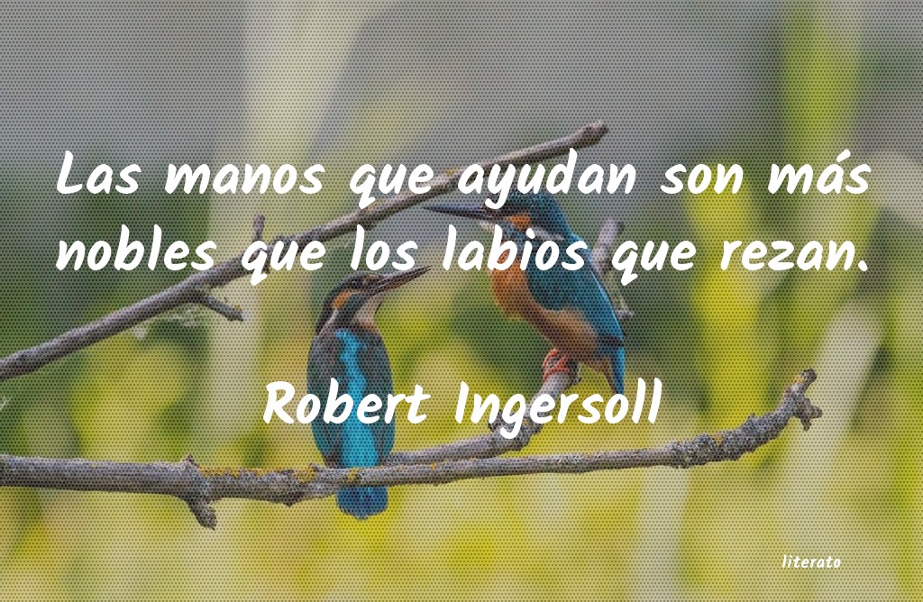 Frases de Robert Ingersoll