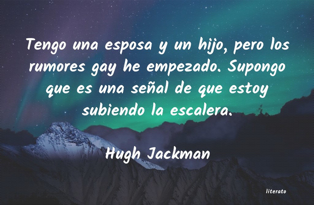 Frases de Hugh Jackman