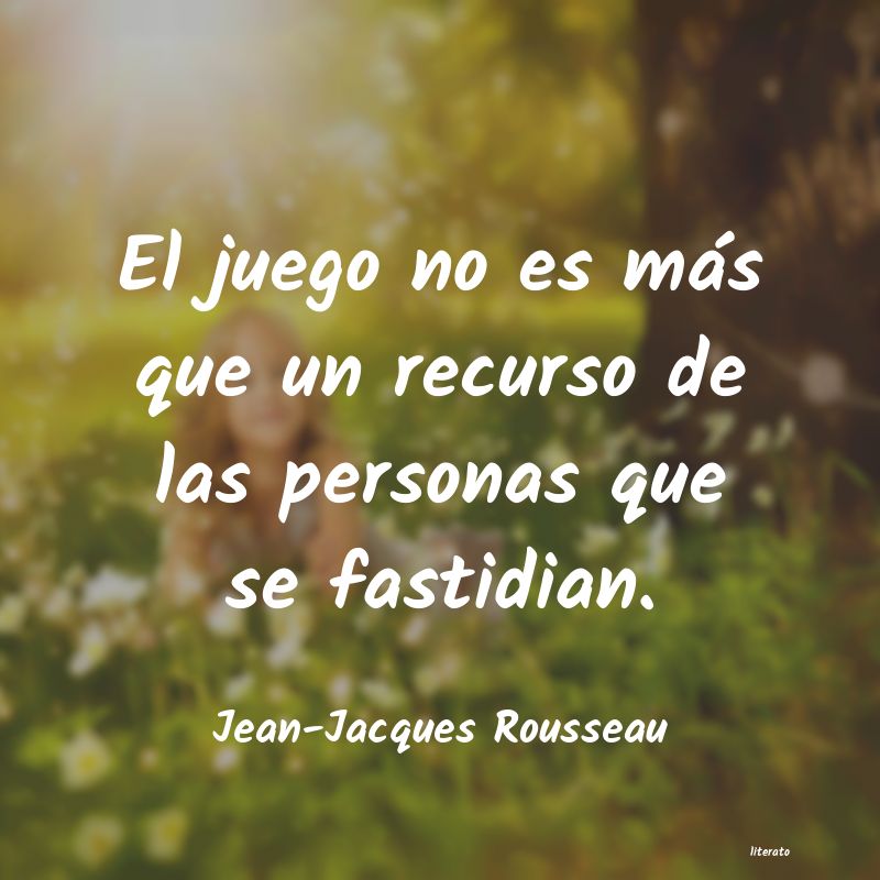 Frases de Jean-Jacques Rousseau