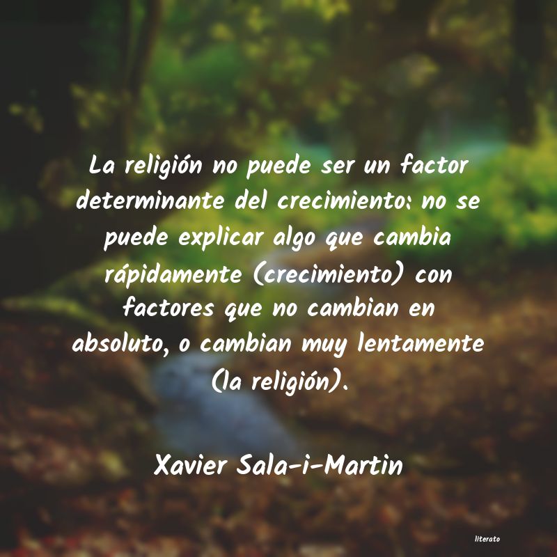 Frases de Xavier Sala-i-Martin