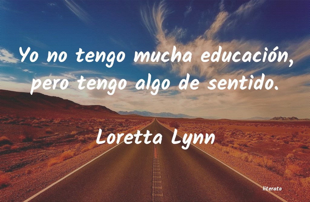 Frases de Loretta Lynn