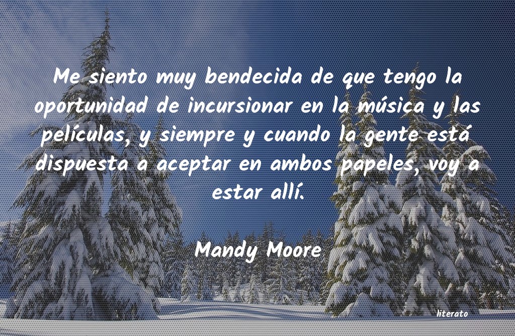 Frases de Mandy Moore