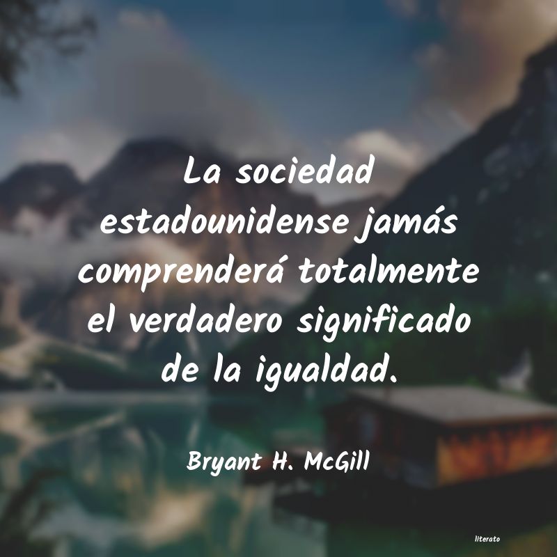 Frases de Bryant H. McGill