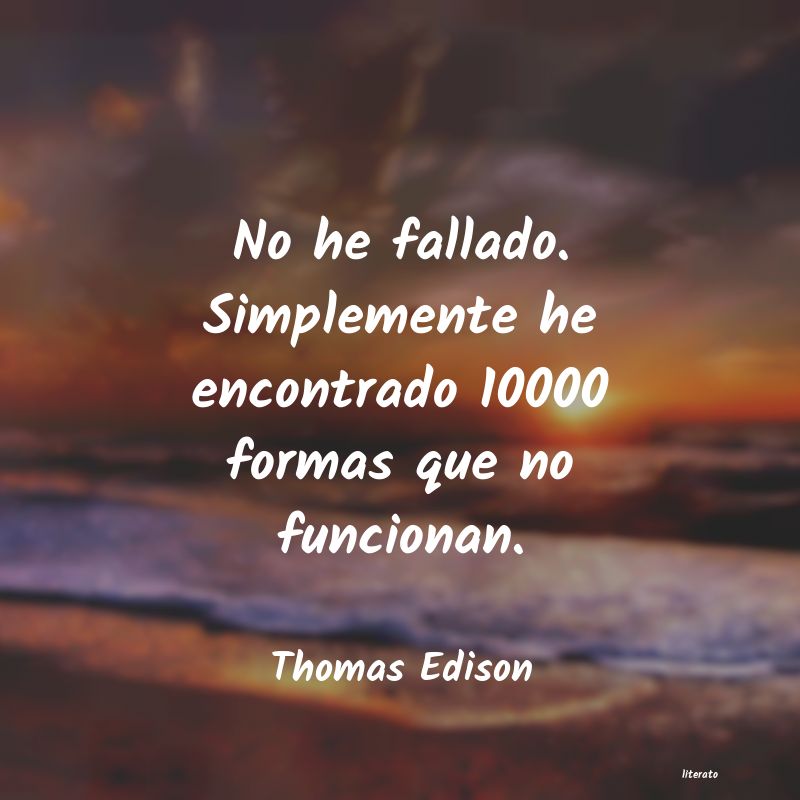 Frases de Thomas Edison