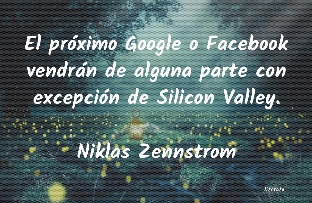 Frases de Niklas Zennstrom