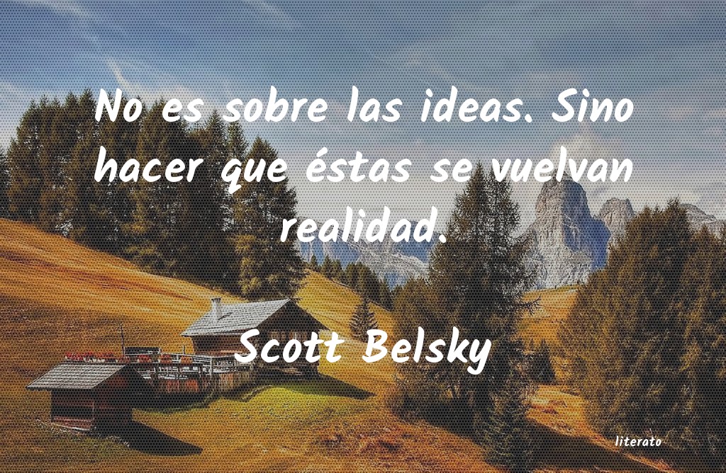 Frases de Scott Belsky