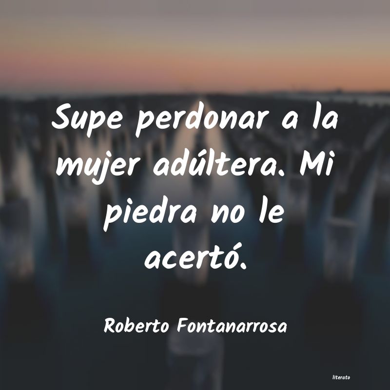 frases de Roberto Fontanarrosa