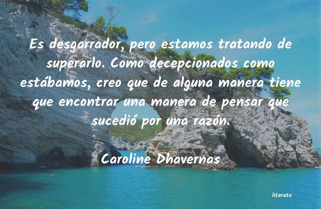Frases de Caroline Dhavernas
