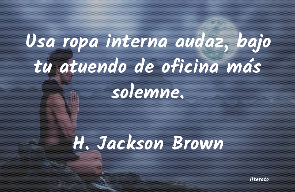 Frases de H. Jackson Brown