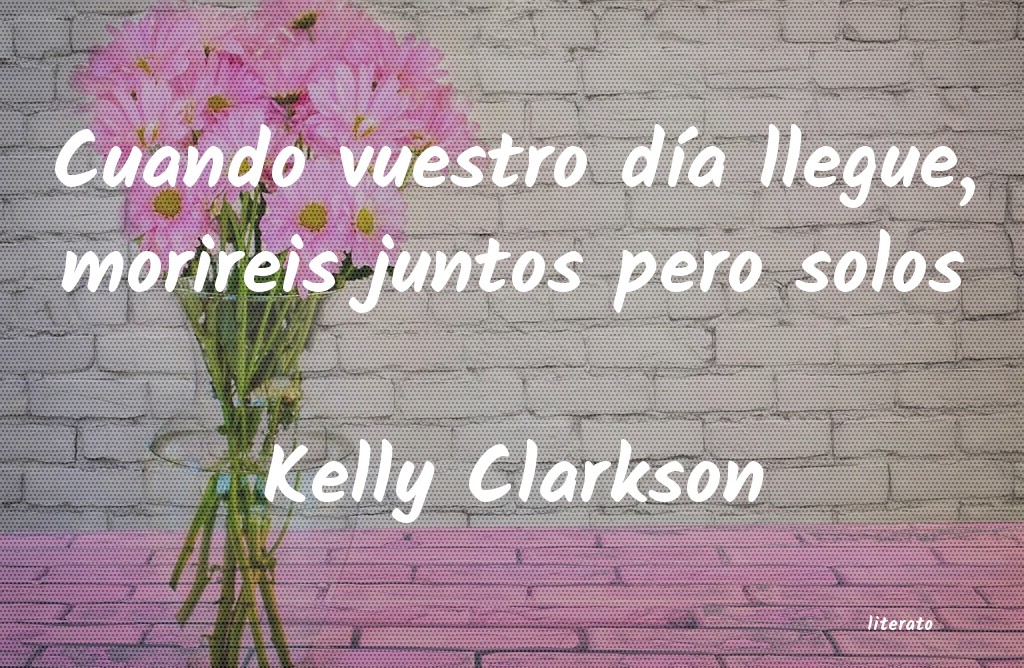 frases de Kelly Clarkson