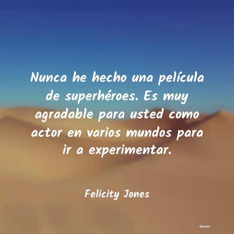 Frases de Felicity Jones