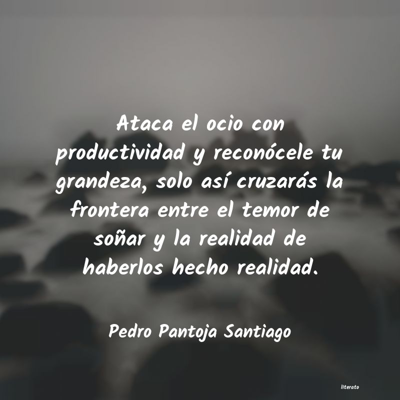 Frases de Pedro Pantoja Santiago