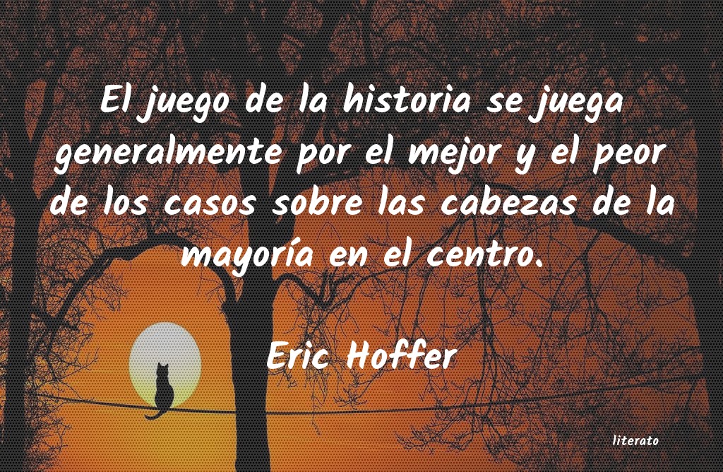 Frases de Eric Hoffer