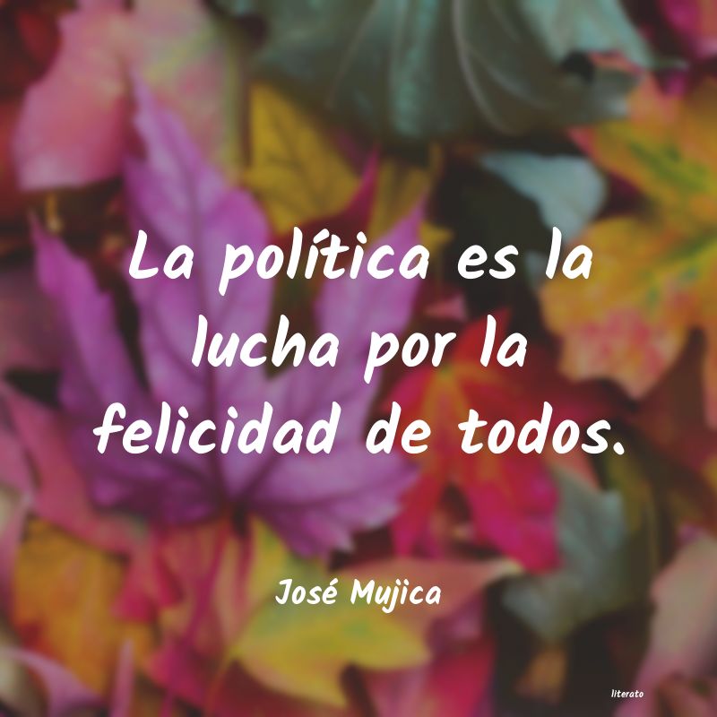 Frases de José Mujica