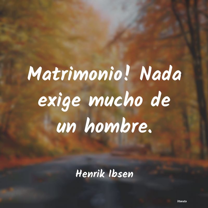 Frases de Henrik Ibsen