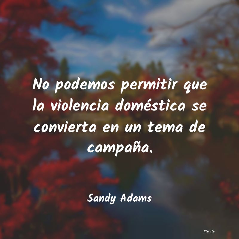Frases de Sandy Adams