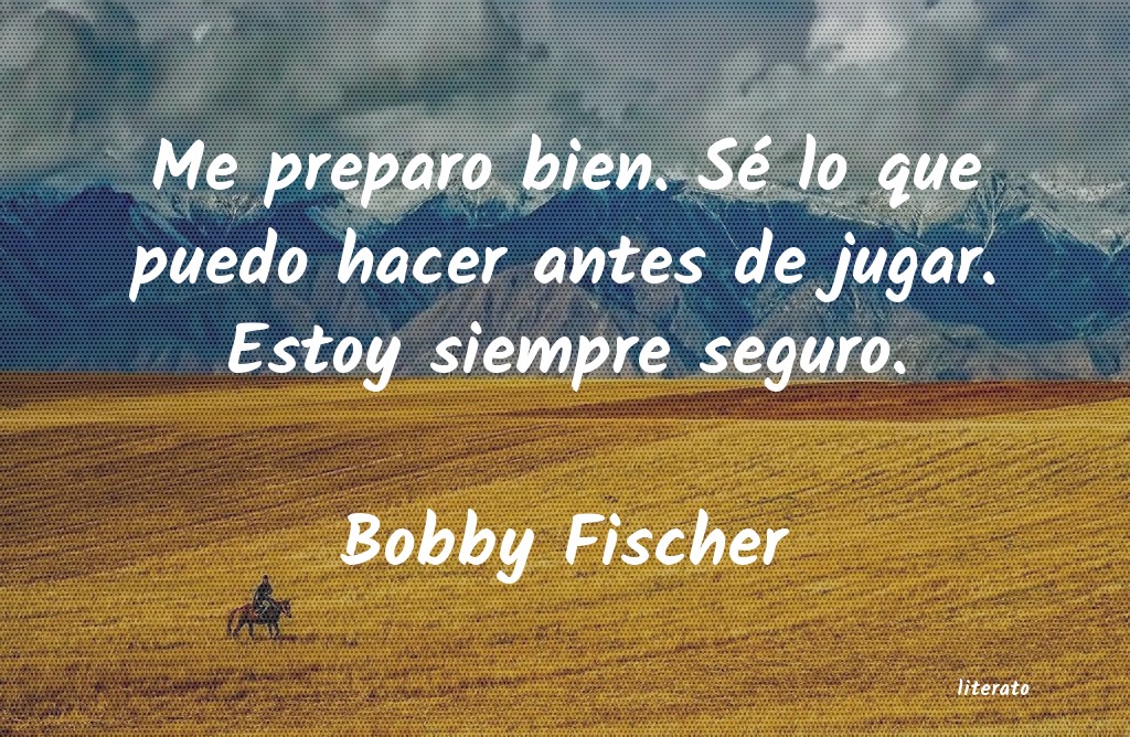 frases de Bobby Fischer