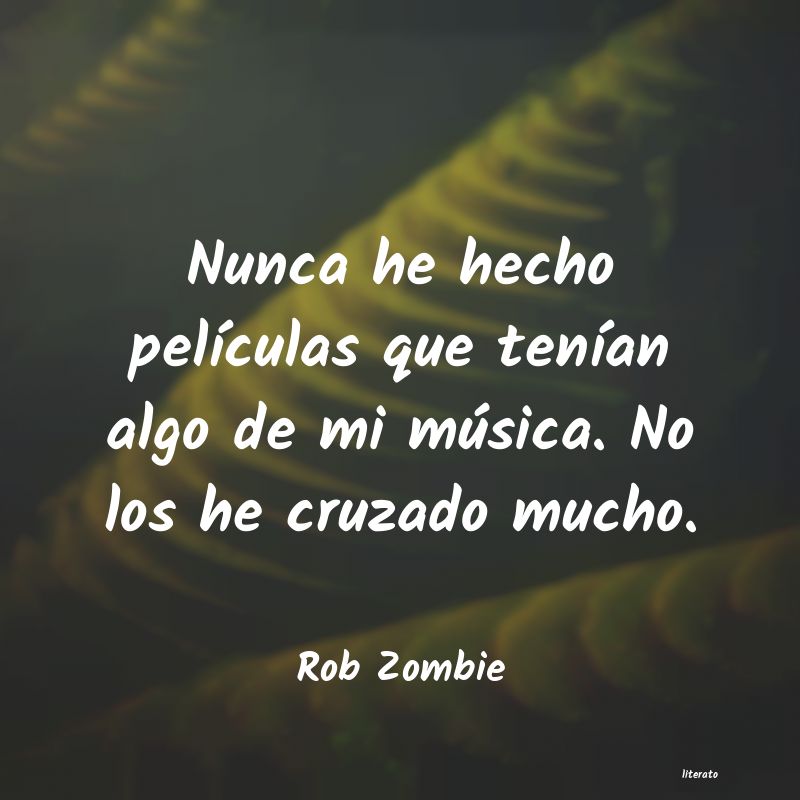 frases de Rob Zombie