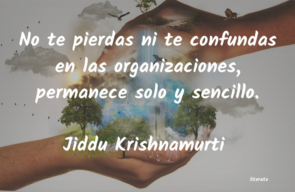 Frases de Jiddu Krishnamurti