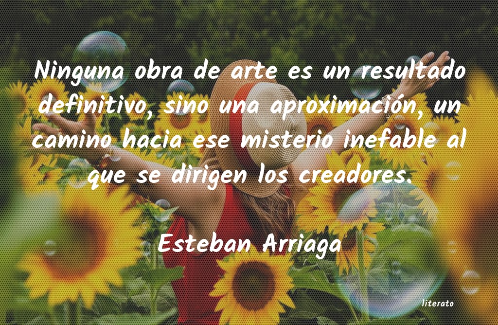 frases de Esteban Arriaga