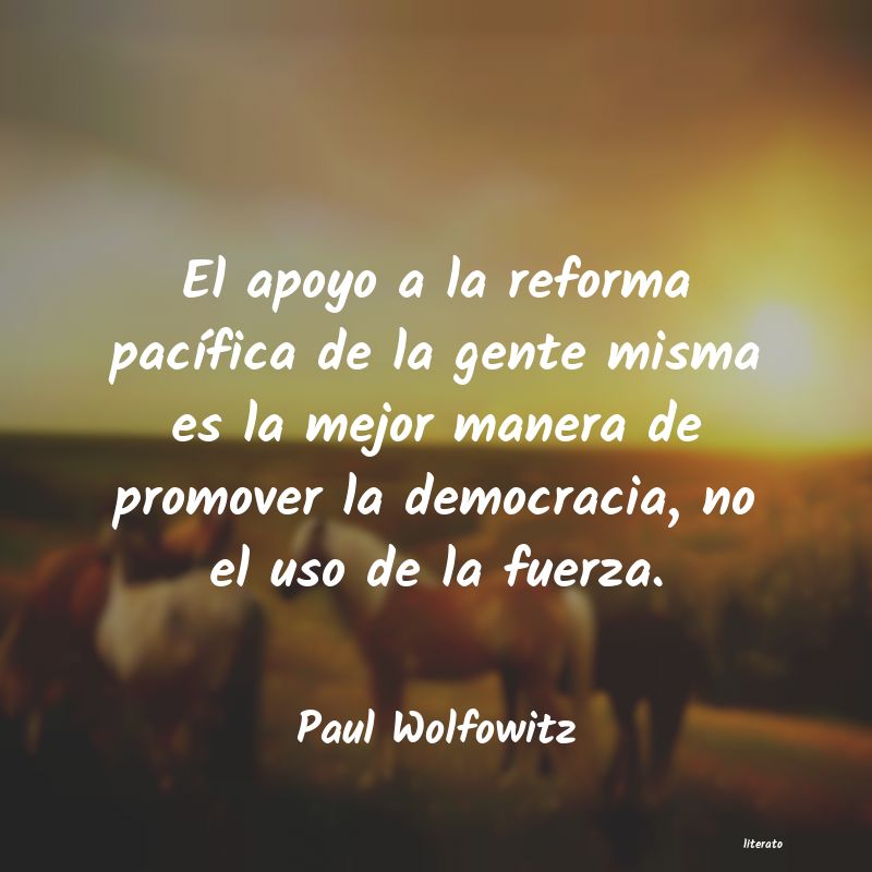 Frases de Paul Wolfowitz