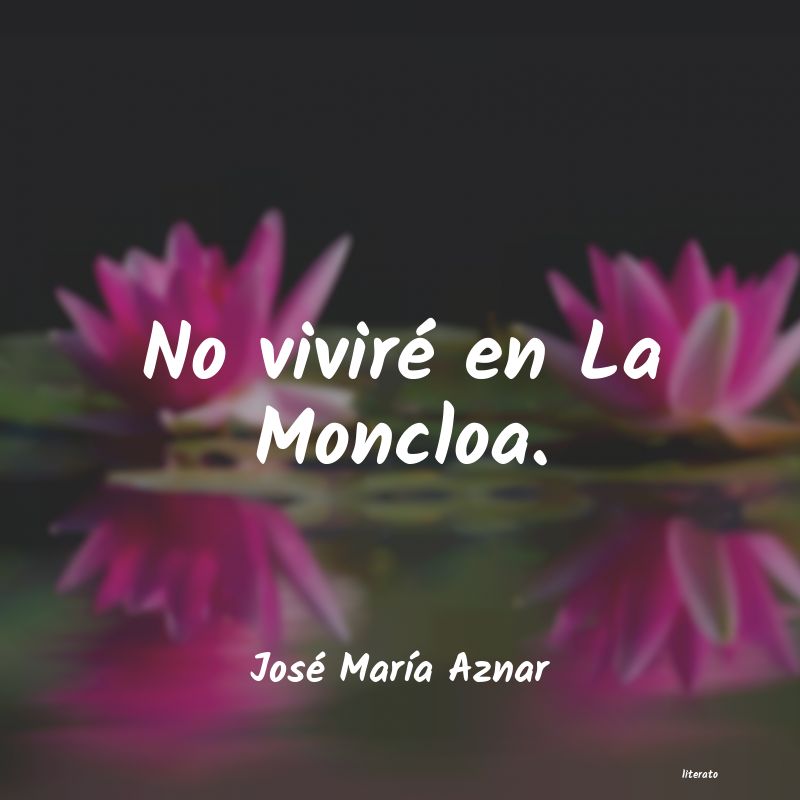 Frases de José María Aznar