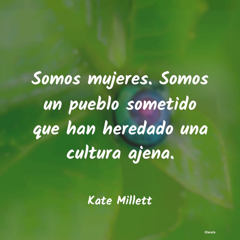 frases de Kate Millett