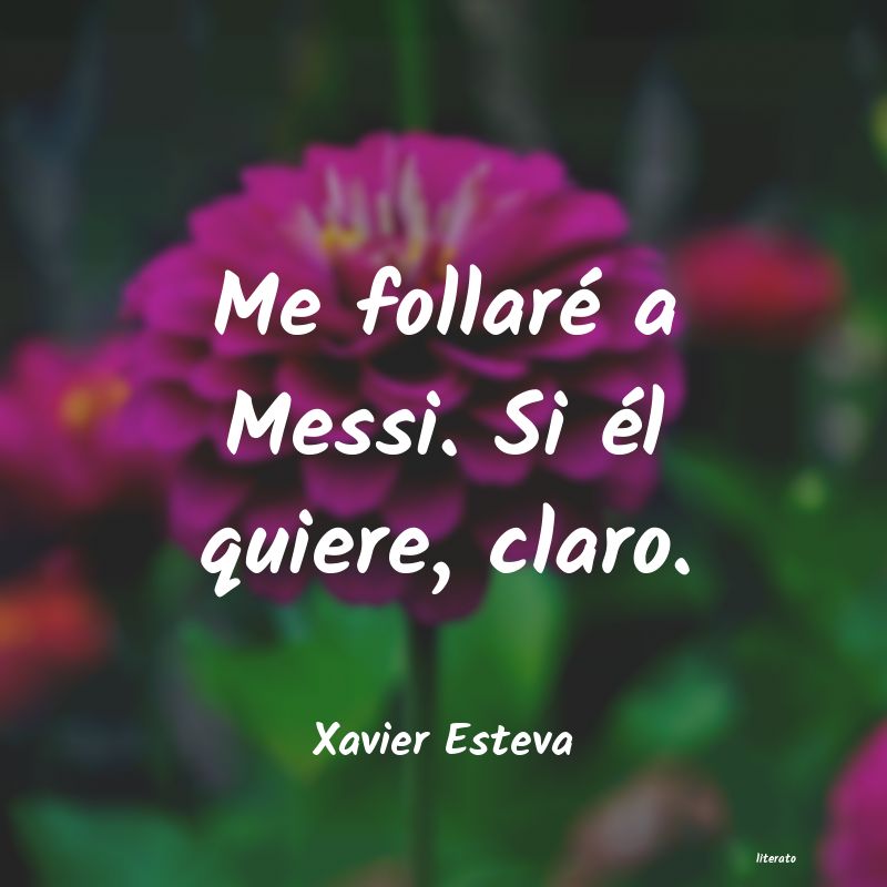 frases de Xavier Esteva