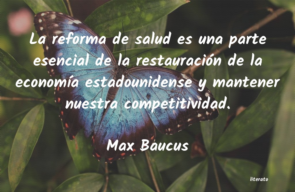 Frases de Max Baucus