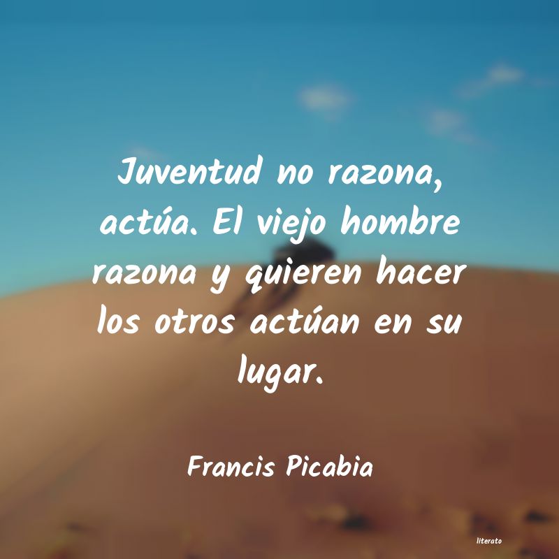 Frases de Francis Picabia